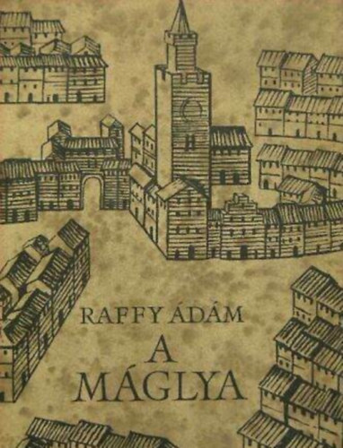 H�mori Ott�  Raffy �d�m (szerk.) - A m�glya - Giordano Bruno �letreg�nye