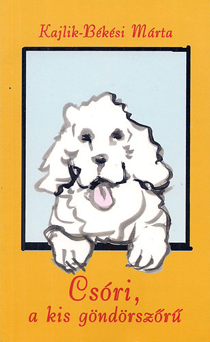 Kajlik-Békési Márta - Csóri, a kis göndörszőrű