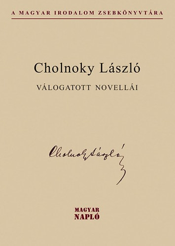 Cholnoky Lszl - Cholnoky Lszl vlogatott novelli