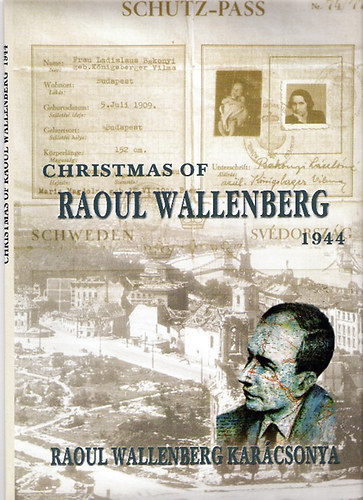 Forgcsn Dnes Katalin  (sz.) - Raoul Wallenberg karcsonya (angol-magyar-svd)