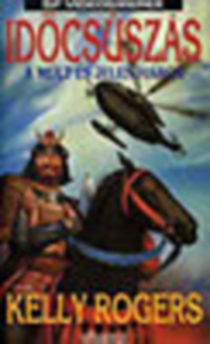 Kelly Rogers - Időcsúszás- a múlt és a jelen harca