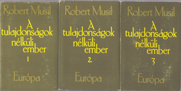 Robert Musil - A tulajdonsgok nlkli ember I-III.