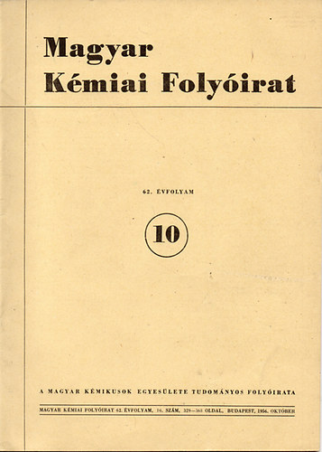 Felels szerkeszt: Erdey-Grz Tibor - Magyar Kmiai Folyirat - 62. vfolyam - 10.szm - 1956. oktber