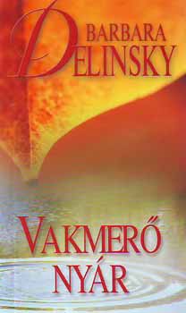 Barbara Delinsky - Vakmerő nyár