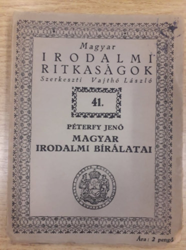 P�terfy Jen� magyar irodalmi b�r�latai (Magyar Irodalmi Ritkas�gok 41.)