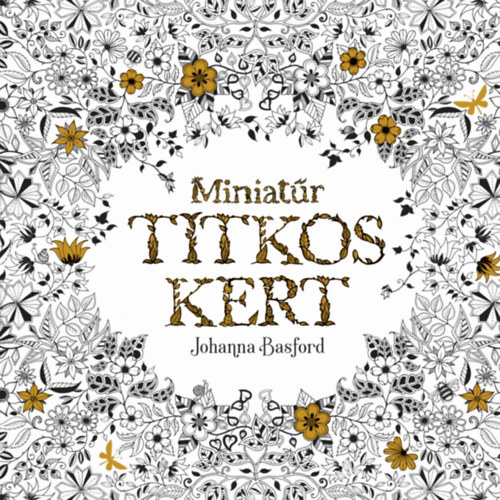 Johanna Basford - Miniatr titkos kert