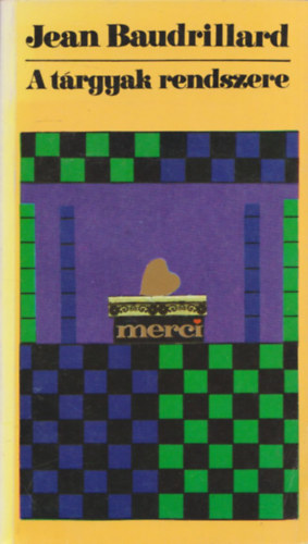 Jean Baudrillard - A t�rgyak rendszere