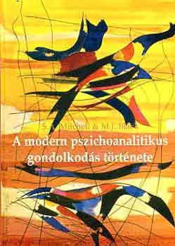 S.A.-Black, M.J. Mitchell - A modern pszichoanalitikus gondolkods trtnete