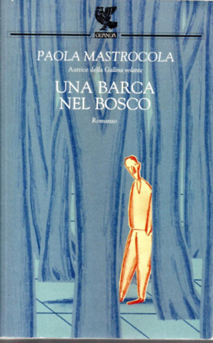 Paola Mastrocola - Una barca nel bosco