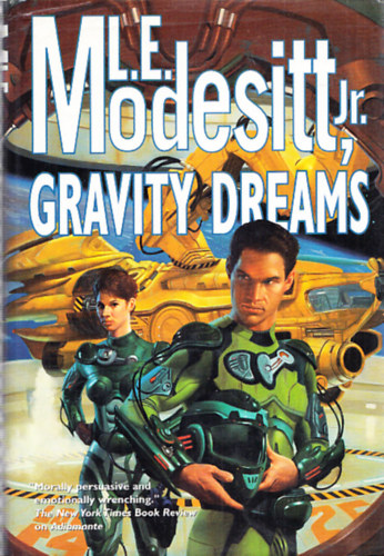 L.E. Modesitt Jr. - Gravity dreams
