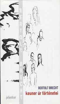 Bertold Brecht - Keuner úr történetei