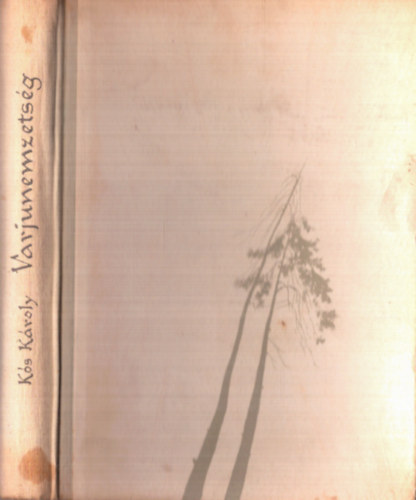 K�s K�roly - Varjunemzets�g