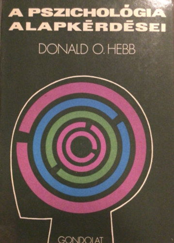 Donald O. Hebb - A pszichol�gia alapk�rd�sei..