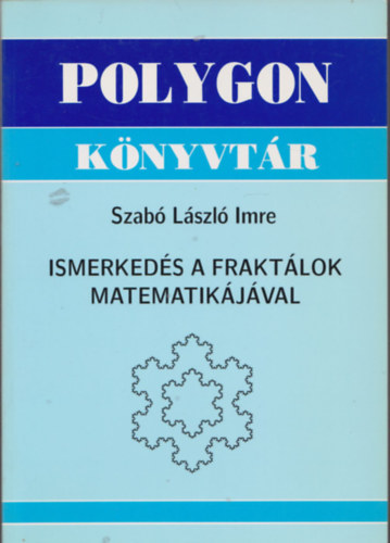 Dr. Szab Lszl - Ismerkeds a fraktlok matematikjval