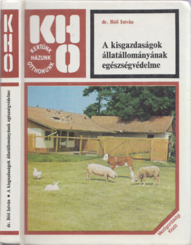 Dr. B Istvn - A kisgazdasgok llatllomnynak egszsgvdelme