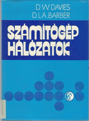 D. W. Davies; D. L. A. Barber - Szmtgp-hlzatok