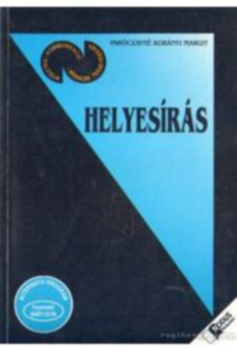 Korponay Gy�rgyn� Par�czayn� Kor�nyi Margit - Helyes�r�s, helyesejt�s