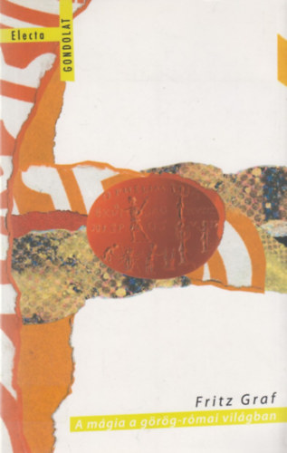 Fritz Graf - A m�gia a g�r�g-r�mai vil�gban