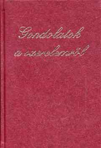 Dvald Lszl  (szerk.) - Gondolatok a szerelemrl (Sziget Knyvek)