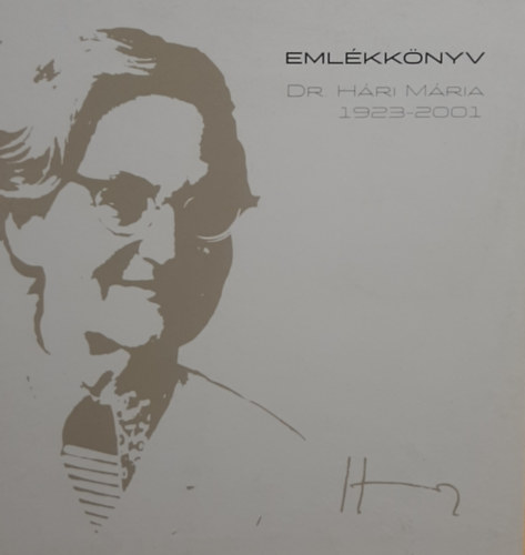 Emlkknyv - Dr. Hri Mria 1923-2001