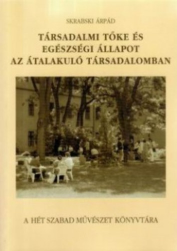 Skrabski rpd - Trsadalmi tke s egszsgi llapot az talakul trsadalomban