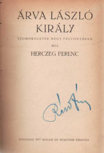 Herczeg Ferenc - rva Lszl kirly