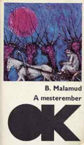 Varga Katalin  Bernard Malamud (Szerk.), R�z �d�m (ford.) - A mesterember (Olcs� k�nyvt�r 777)