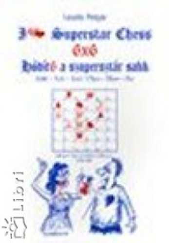 Polgr Lszl - I Love Superstar Chess - 6x6 - Hdt6 a szupersztr sakk