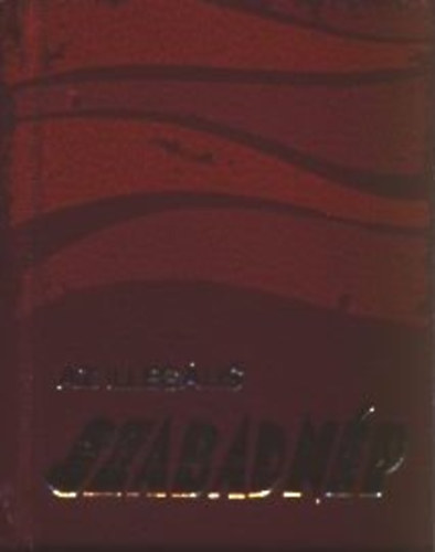 M�t� Gy�rgy  (szerk.) - Az illeg�lis Szabad N�p (minik�nyv)