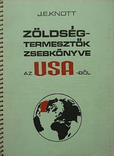 James Edward Knott - Zöldségtermesztők zsebkönyve az USA- ból