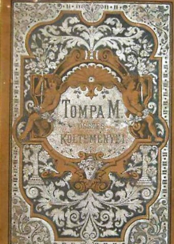 Tompa Mih�ly - Tompa Mih�ly �sszes k�ltem�nyei II.