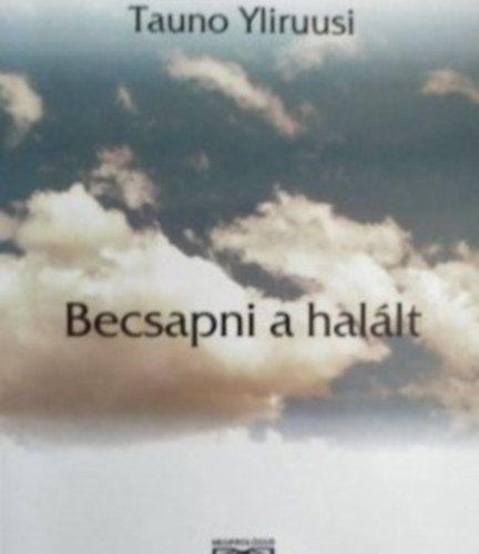 tauno Yliruusi - Becsapni a hallt