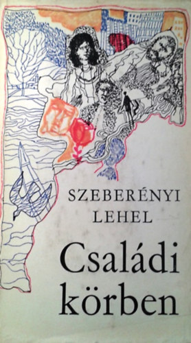 Szeber�nyi Lehel - Csal�di k�rben
