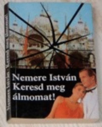 Nemere Istv�n - Keresd meg �lmomat!