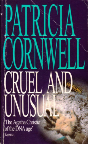 Patrica Cornwell - Cruel and Unusual