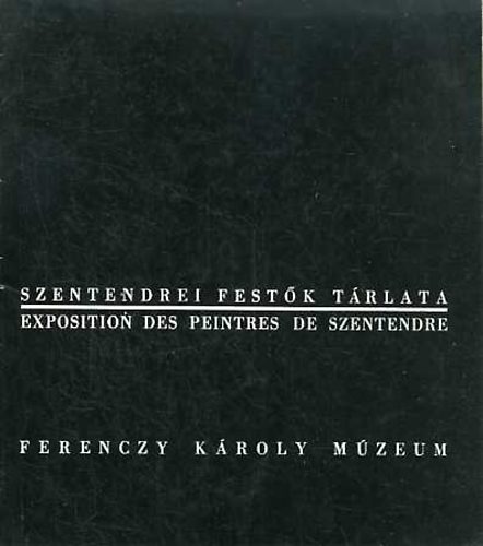 Szentendrei festk trlata / Exposition des peintres de Szentendre