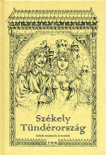 Benedek Elek - Sz�kely t�nd�rorsz�g - Sz�kely n�pmes�k �s mond�k