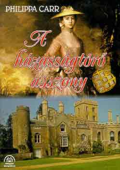 Philippa Carr - A h�zass�gt�r� asszony