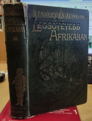 Mounteney Jephson A. J. H. M. Stanley - A legsttebb Afrikban. Emin pasa s a zendls Equatoriban. Negyvenngy fametszettel.