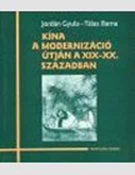 Tlas Barna; Jordn Gyula - Kna a modernizci tjn a XIX-XX. szzadban