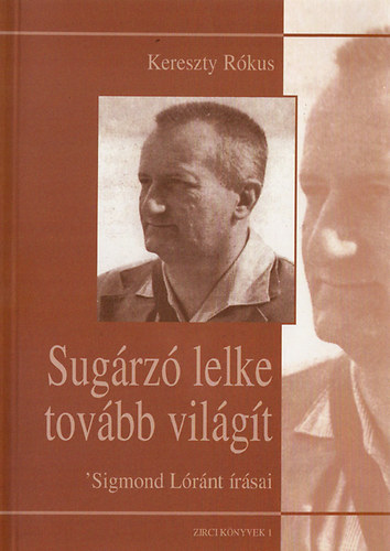 Kereszty Rókus - Sugárzó lelke tovább világít