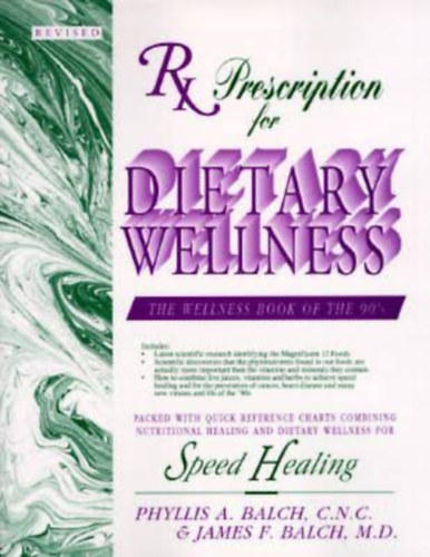 James F. Balch - Phyllis A. Balch - Rx prescription for cooking and dietary wellness