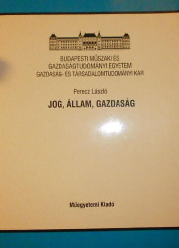 Perecz Lszl - Jog, llam, gazdasg