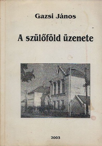 Gazsi Jnos - A szlfld zenete (dediklt)