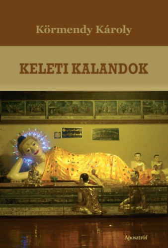 Krmendy Kroly - Keleti kalandok