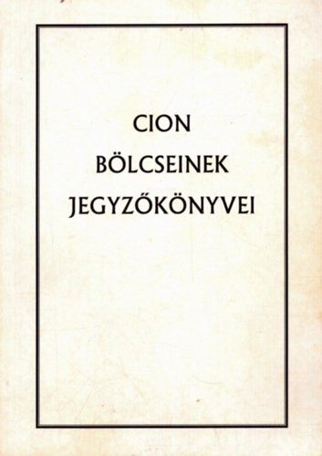 Cion Blcseinek jegyzknyvei - Szergej A. Nyil 1901-ben kiadott orosz nyelv fordtsa nyomn