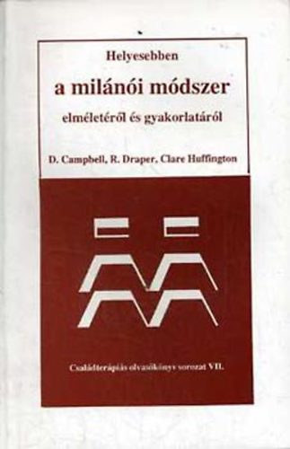 D., Draper, R., Huffington, C. Campbell - Helyesebben a milni mdszer elmletrl s gyakorlatrl