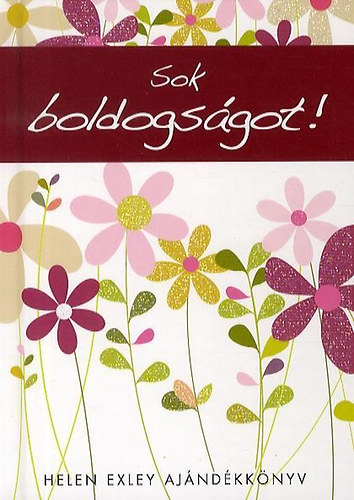 Helen Exley - Sok boldogs�got! - Helen Exley aj�nd�kk�nyv