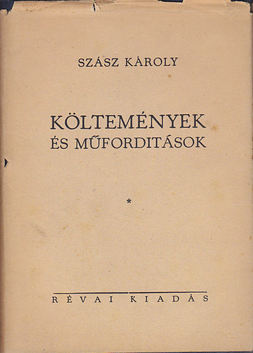 Szász KÁroly - Költemények és műfordítások
