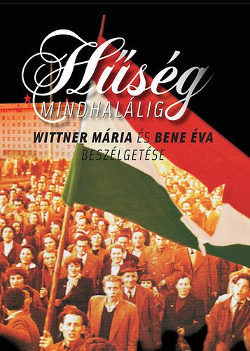 Bene �va - H�s�g mindhal�lig - Besz�lget�s Wittner M�ri�val